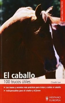 portada El Caballo. 100 Trucos Útiles (el Caballo Práctico) (in Spanish)