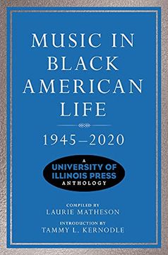 portada Music in Black American Life, 1945-2020: A University of Illinois Press Anthology (Music in American Life) 