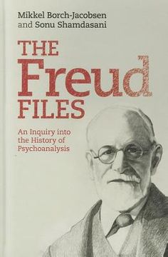 portada The Freud Files: An Inquiry Into the History of Psychoanalysis (en Inglés)