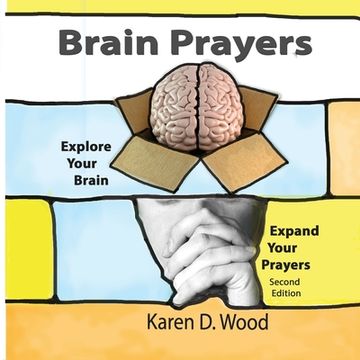 portada Brain Prayers: Explore Your Brain, Expand Your Prayers