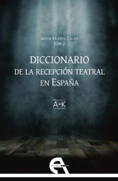 portada Diccionario de la Recepción Teatral en España i (Letras A-K)