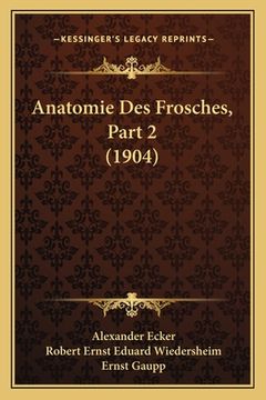 portada Anatomie Des Frosches, Part 2 (1904) (in German)