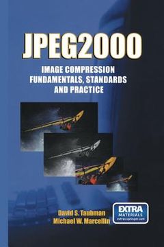 portada Jpeg2000 Image Compression Fundamentals, Standards and Practice: Image Compression Fundamentals, Standards and Practice (en Inglés)