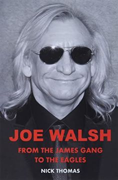 portada Joe Walsh: From the James Gang to the Eagles (en Inglés)
