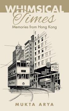 portada Whimsical Times: Memories from Hong Kong (en Inglés)
