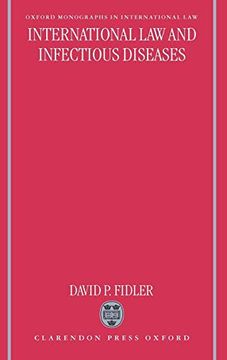 portada International law and Infectious Diseases (Oxford Monographs in International Law) (en Inglés)