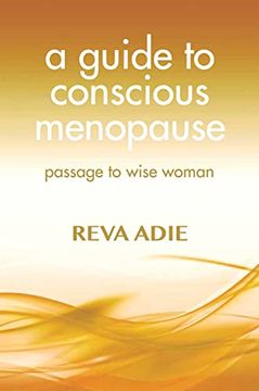 portada A Guide to Conscious Menopause: Passage to Wise Woman (en Inglés)