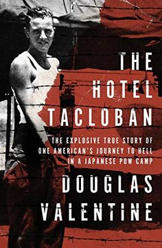 portada The Hotel Tacloban: The Explosive True Story of one American’S Journey to Hell in a Japanese pow Camp 