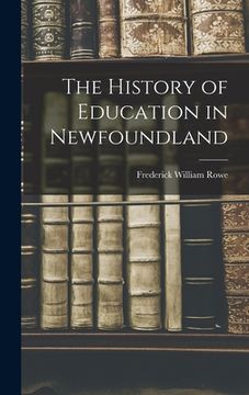 portada The History of Education in Newfoundland (en Inglés)