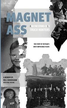 portada Magnet Ass And The Stone-Cold Truck Hunters: The Story of Vietnam's Most Impossible Flight (en Inglés)