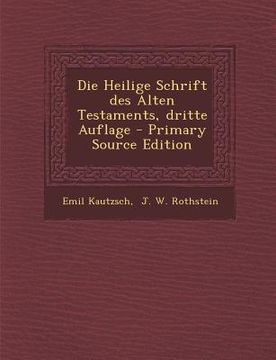 portada Die Heilige Schrift Des Alten Testaments, Dritte Auflage (en Alemán)
