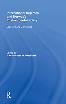 portada International Regimes and Norway's Environmental Policy: Crossfire and Coherence (en Inglés)