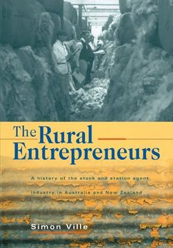 portada The Rural Entrepreneurs: A History of the Stock and Station Agent Industry in Australia and new Zealand (en Inglés)