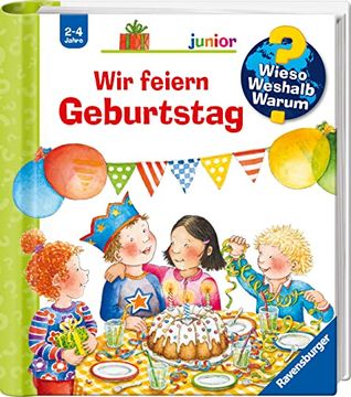 portada Wir Feiern Geburtstag (Wieso? Weshalb? Warum? Junior, Band 27) (in German)