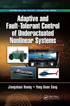 portada Adaptive and Fault-Tolerant Control of Underactuated Nonlinear Systems (Automation and Control Engineering) (en Inglés)