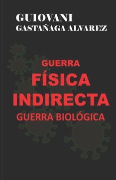 portada Guerra Física Indirecta - Guerra Biológica (in Spanish)