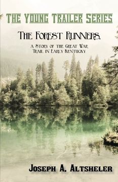 portada The Forest Runners, a Story of the Great War Trail in Early Kentucky