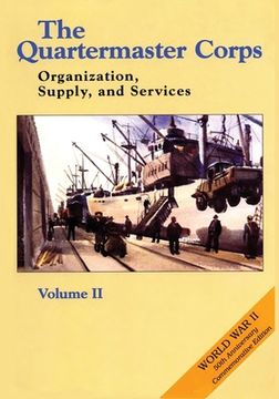 portada The Quartermaster Corps: Organization, Supply, and Services - Volume II (en Inglés)