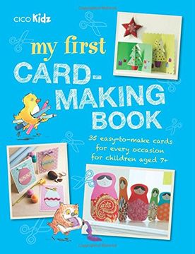 portada My First Card-Making Book: 35 Easy-To-Make Cards for Every Occasion for Children Aged 7+ 