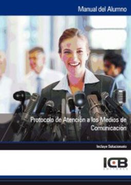 Manual Protocolo de Atención a los Medios de Comunicación