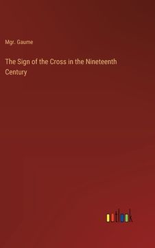 portada The Sign of the Cross in the Nineteenth Century