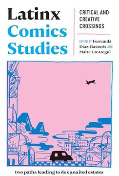 portada Latinx Comics Studies: Critical and Creative Crossings (Critical Graphics) (en Inglés)