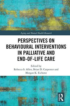 portada Perspectives on Behavioural Interventions in Palliative and End-Of-Life Care (Aging and Mental Health Research) (en Inglés)