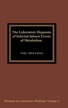 portada The Laboratory Diagnosis of Selected Inborn Errors of Metabolism (Methods in Laboratory Medicine) (en Inglés)