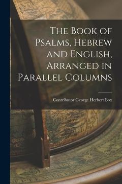 portada The Book of Psalms, Hebrew and English, Arranged in Parallel Columns (in English)