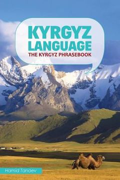 portada Kyrgyz Language: The Kyrgyz Phrasebook (in English)