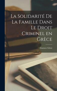 portada La solidarité de la famille dans le droit criminel en Grèce (en Francés)