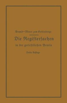 portada Die Registersachen Handelsregister Genossenschafts-, Vereins-, Güterrechts-, Muster-, Schiffs- und Schiffsbauwerks-Register in der gerichtlichen Praxis (German Edition)