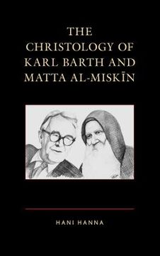 portada The Christology of Karl Barth and Matta Al-Miskin (en Inglés)