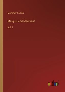 portada Marquis and Merchant: Vol. I (in English)