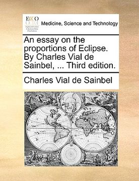 portada an essay on the proportions of eclipse. by charles vial de sainbel, ... third edition. (en Inglés)