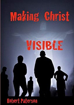 portada Making Christ Visible (en Inglés)