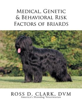 portada Medical, Genetic & Behavioral Risk Factors of Tawny Briards (in English)