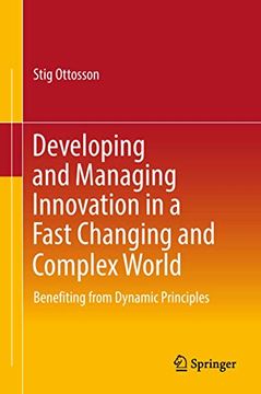 portada Developing and Managing Innovation in a Fast Changing and Complex World: Benefiting from Dynamic Principles (en Inglés)