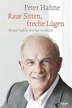 portada Raue Sitten, Freche Lügen: Womit Haben wir das Verdient! (in German)