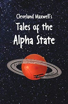 portada Cleveland Maxwell'S Tales of the Alpha State (en Inglés)