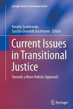portada Current Issues in Transitional Justice: Towards a More Holistic Approach (en Inglés)