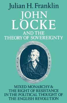 portada John Locke and the Theory of Sovereignty: Mixed Monarchy and the Right of Resistance in the Political Thought of the English Revolution (Cambridge Studies in the History and Theory of Politics) (in English)
