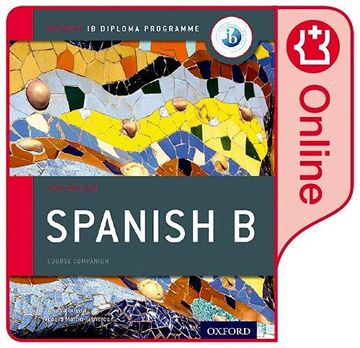 portada Oxford ib Diploma Programme: Oxford ib Diploma Programme: Ib Spanish b Enhanced Online Course Book (en Inglés)