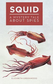 portada Squid: A Mystery Tale About Spies (en Inglés)