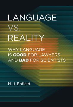 portada Language vs. Reality: Why Language is Good for Lawyers and bad for Scientists (in English)