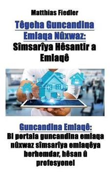 portada Têgeha Guncandina Emlaqa Nûxwaz: Sîmsarîya Hêsantir a Emlaqê: Guncandina Emlaqê: Bi portala guncandina emlaqa nûxwaz sîmsarîya emlaqêya berhemdar, hêsan û profesyonel