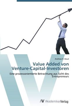 portada Value Added von  Venture-Capital-Investoren: Eine prozessorientierte Betrachtung aus Sicht des Entrepreneurs