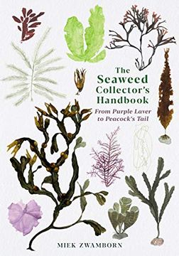 portada The Seaweed Collector'S Handbook: From Purple Laver to Peacock’S Tail (en Inglés)