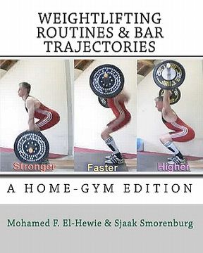 portada weightlifting routines and bar trajectories: a home-gym edition (in English)