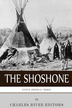 portada Native American Tribes: The History and Culture of the Shoshone (en Inglés)
